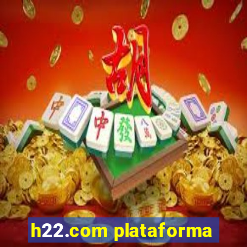 h22.com plataforma